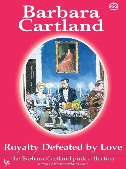 Title details for Royalty Defeated by Love by Barbara Cartland - Available